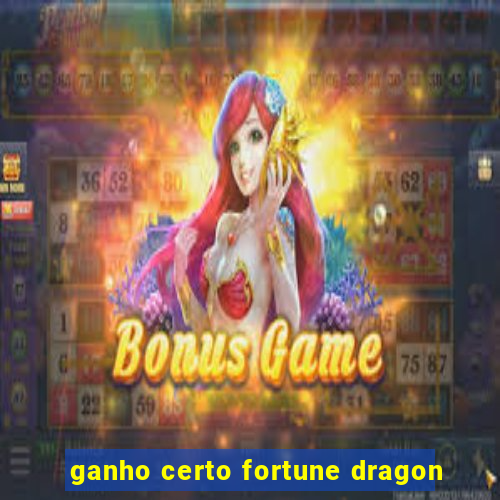 ganho certo fortune dragon